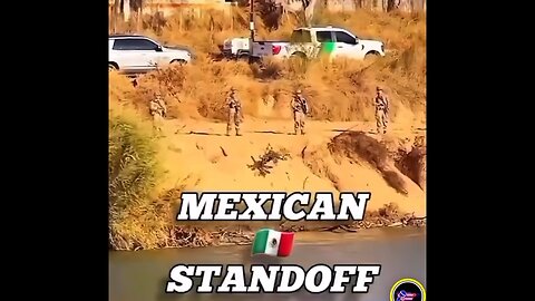 Mexican standoff on the US border