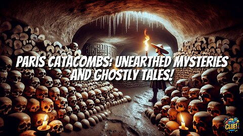 Paris Catacombs: Unearthed Mysteries and Ghostly Tales!