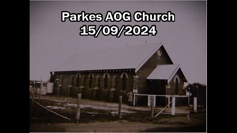 Sunday Morning Church @ Parkes AOG 15/09/2024