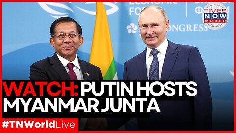 LIVE | Putin Rolls Out Kremlin Reception for Myanmar’s Military Ruler | Times Now World