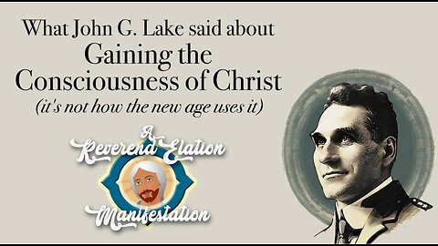 What John G. Lake said about "the Consciousness of Christ" (it's not how the new age uses it)