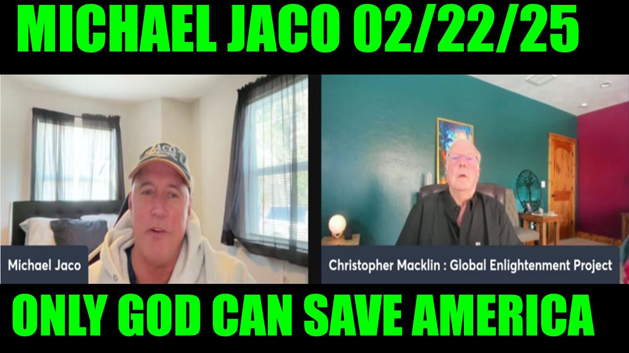 Michael Jaco Huge 02.22.2025 🔥 WARNING 🔥 Democrats PANIC Over Trump Order to "Seize Control"