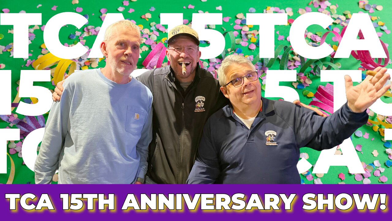 The Cigar Authority 15th Anniversary Show