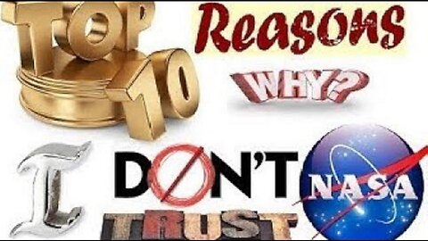 The Top 10 Reasons I Don't Trust NASA