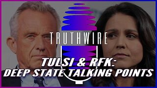 Tulsi & RFK Jr: Deep State Talking Points & Half Truths, Black Hawk Down, New Syria-Moscow