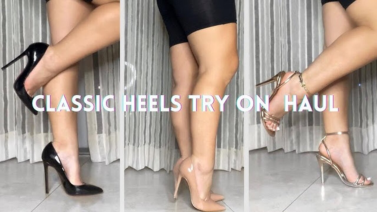 CLASSIC HIGH HEELS | SUMMER HIGH HEELS COLLECTION | HEELS TRY ON HAUL *COMMENT YOUR FAV*