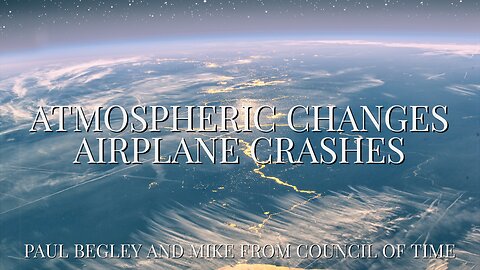 Pastor Paul Interview - MFATW- Airplane Crashes - Atmosphere Changes - 2/20/25
