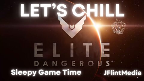 Lets Chill (Elite Dangerous)