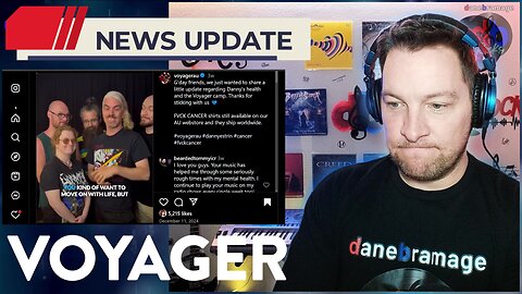 Voyager's Danny Estrin 🇦🇺 gives update on his cancer battle | DaneBramage Rocks NEWS UPDATE