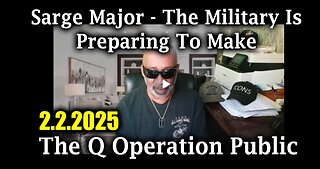 Sarge Major 2.2.2025 - The Q Operation Public