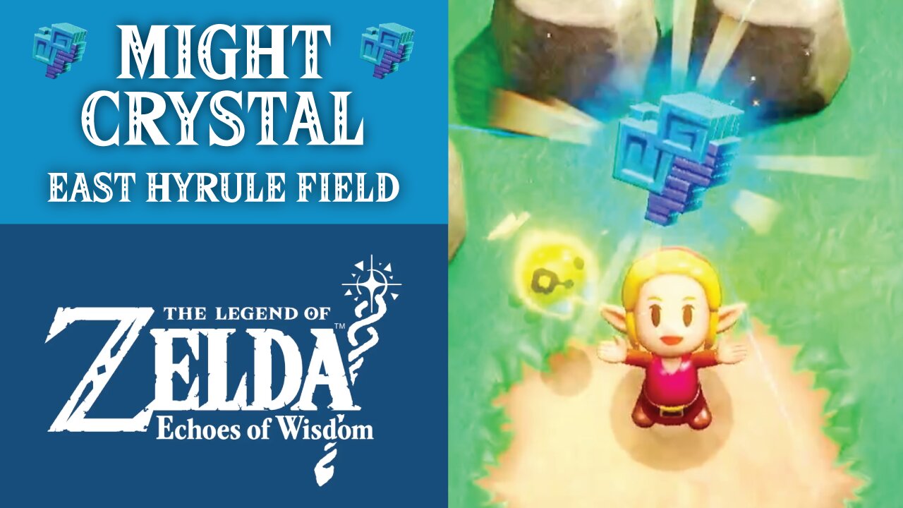 Might Crystal | The Legend of Zelda: Echoes of Wisdom | East Hyrule Field