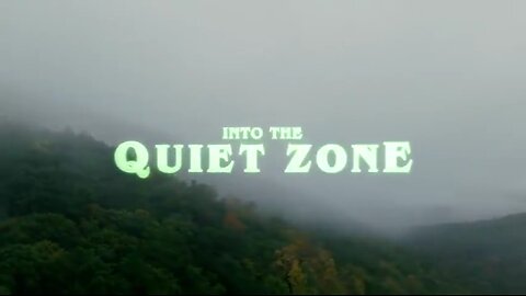 Into The Quiet Zone