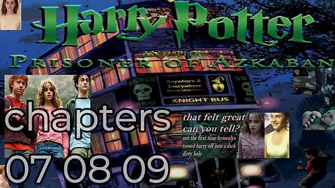 Harry Potter and the Prisoner of Azkaban, 07 08 09,