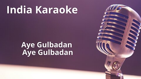 Aye Gulbadan Aye Gulbadan Karaoke Hindi