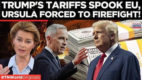 EU’s $28 Billion Revenge: Trump’s Tariff Gambit Sparks Global Trade Chaos | Times Now World