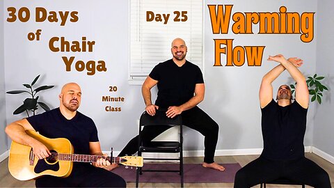 Chair Yoga: Warming Flow - Day 25 - 30 Days of Chair Yoga 2025 - 20 Minute Class