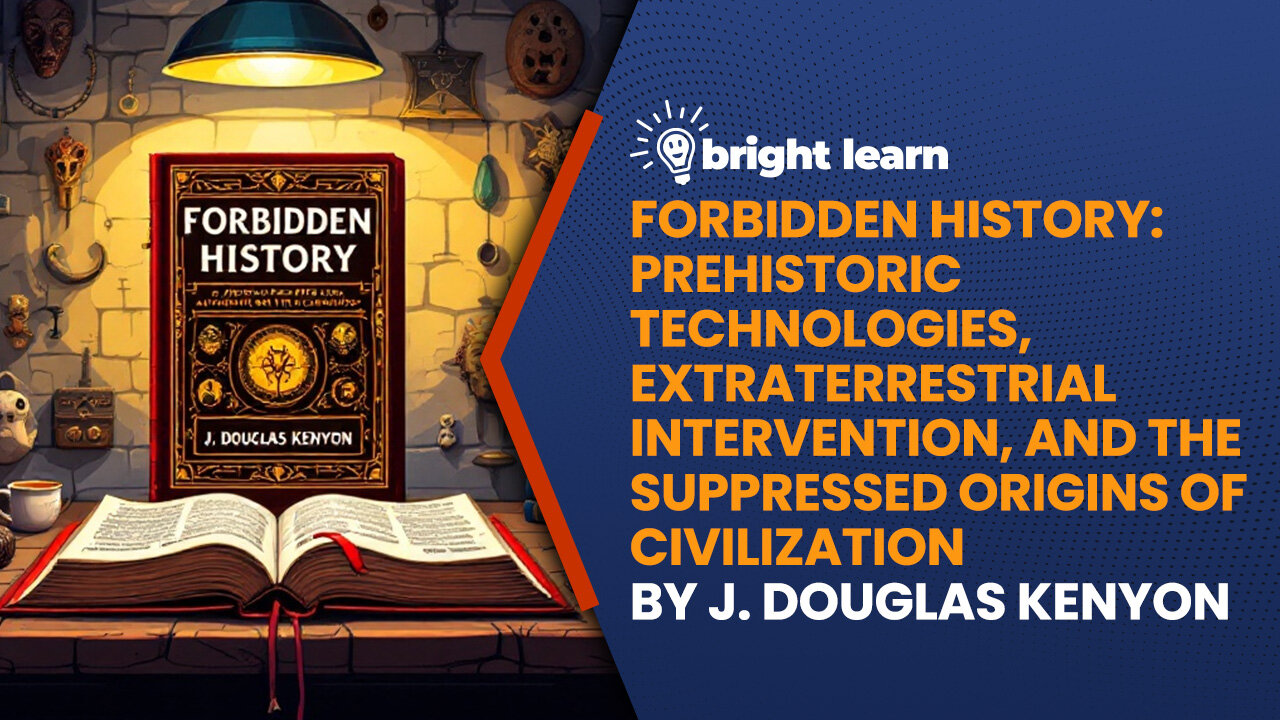 BrightLearn - Forbidden History by J. Douglas Kenyon