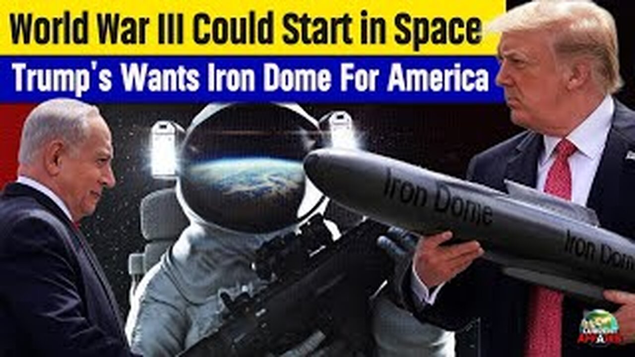 World War III Could Start in Space | Trump Pushes for Iron Dome in America