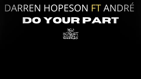 Darren Hopeson Ft André - DO YOUR PART (PROD ANDRÉ)