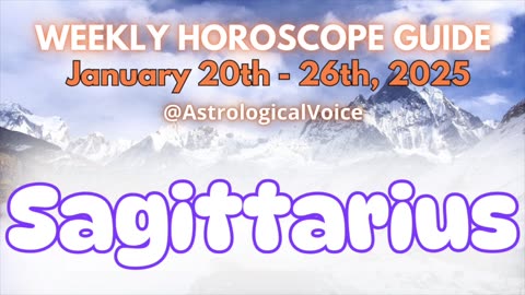 Sagittarius: January 20th - 26th 2025 Horoscope Guide