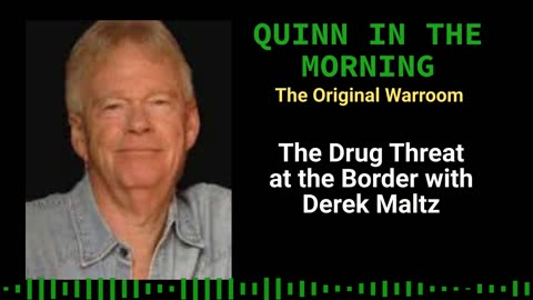 The Drug Threat at the Border with Derek Maltz