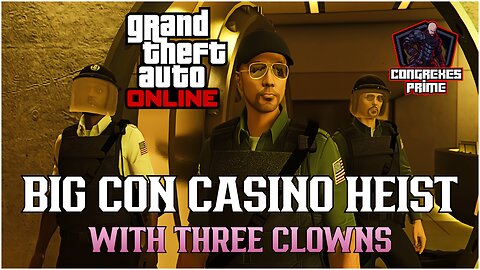 GTA 5 Online - Heist Big Con with Three Clowns