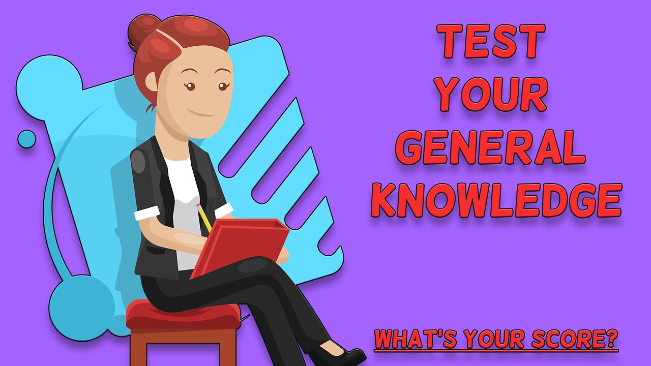 Test Your General Knowledge