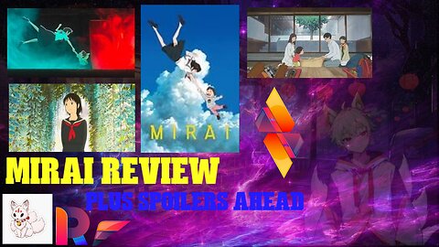 MIRAI review plus spoilers ahead