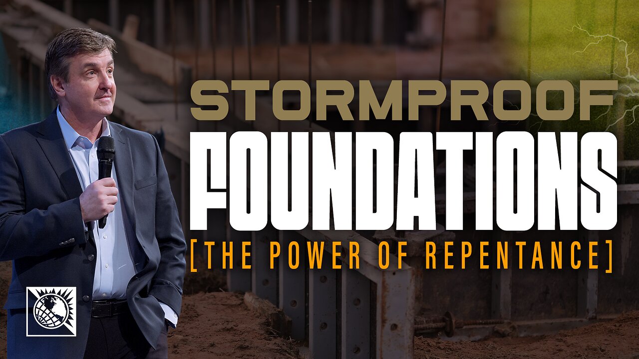 Stormproof Foundations [The Power of Repentance]