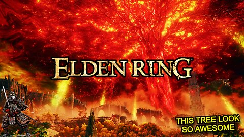 Elden Ring - Letting The World Burn