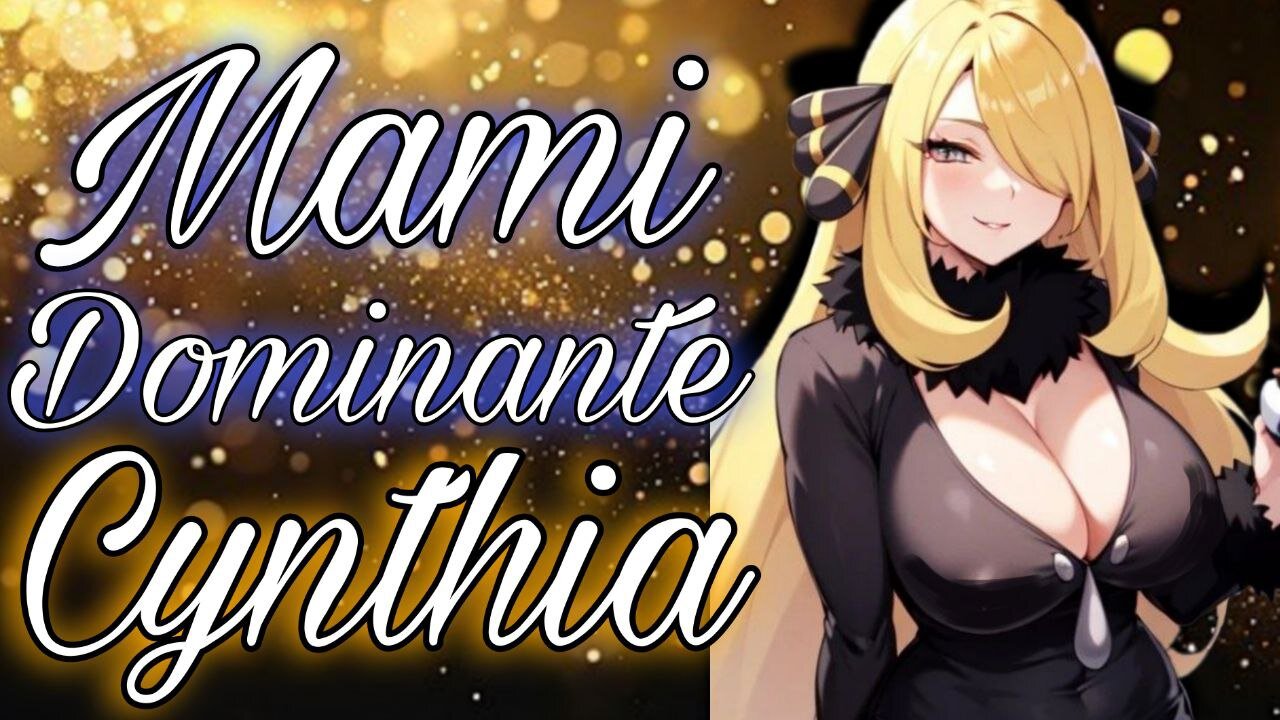 ASMR Roleplay 💋 Mami Domiante Cynthia Cuida de ti durante una Tormenta 👠Pokemon