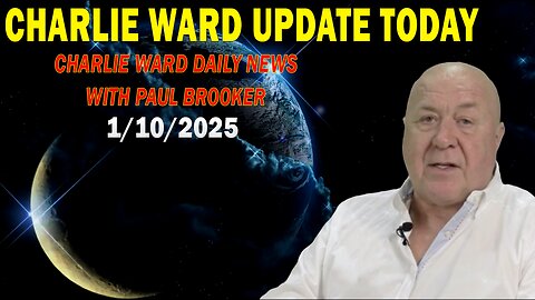 CHARLIE WARD UPDATE TODAY Jan 10: "CHARLIE WARD DAILY NEWS WITH PAUL BROOKER"