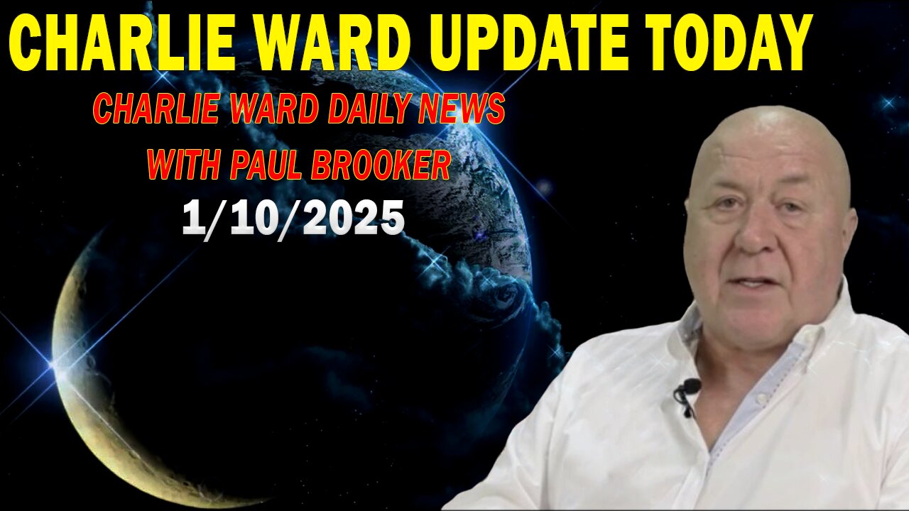 CHARLIE WARD UPDATE TODAY Jan 10: "CHARLIE WARD DAILY NEWS WITH PAUL BROOKER"