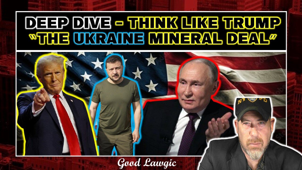 The Following Program: THINK Like Trump- Deep Dive Into the Ukraine Mineral Deal