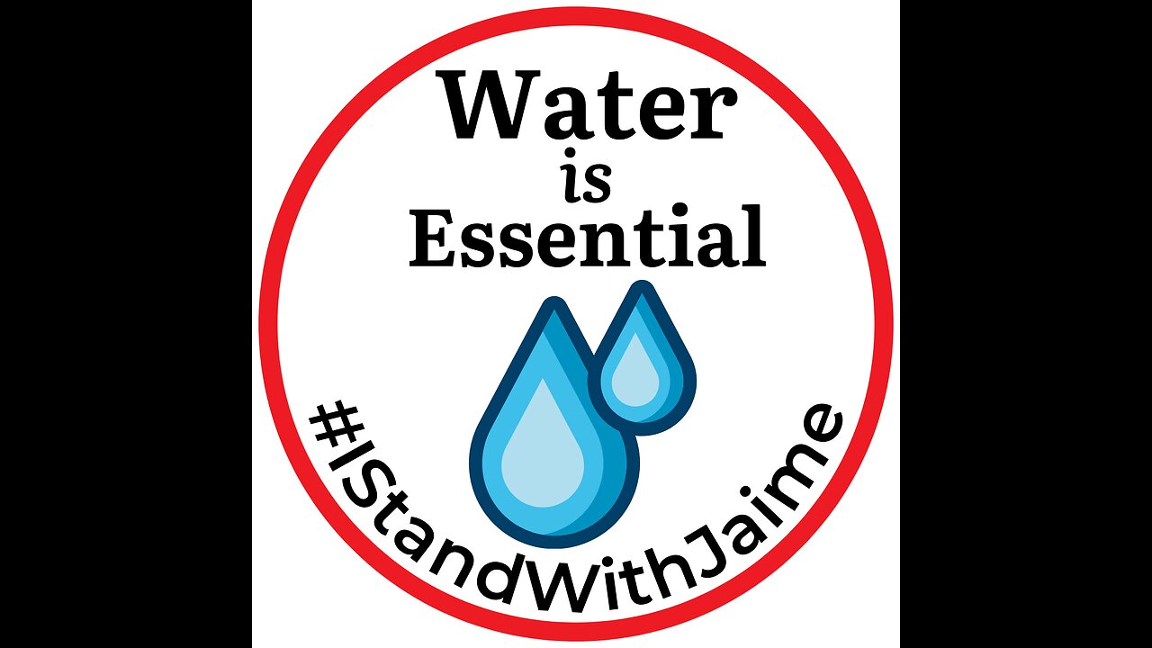 Water is Essential - Jaime needs YOUR support!
