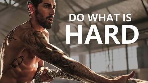 DO WHAT IS HARD