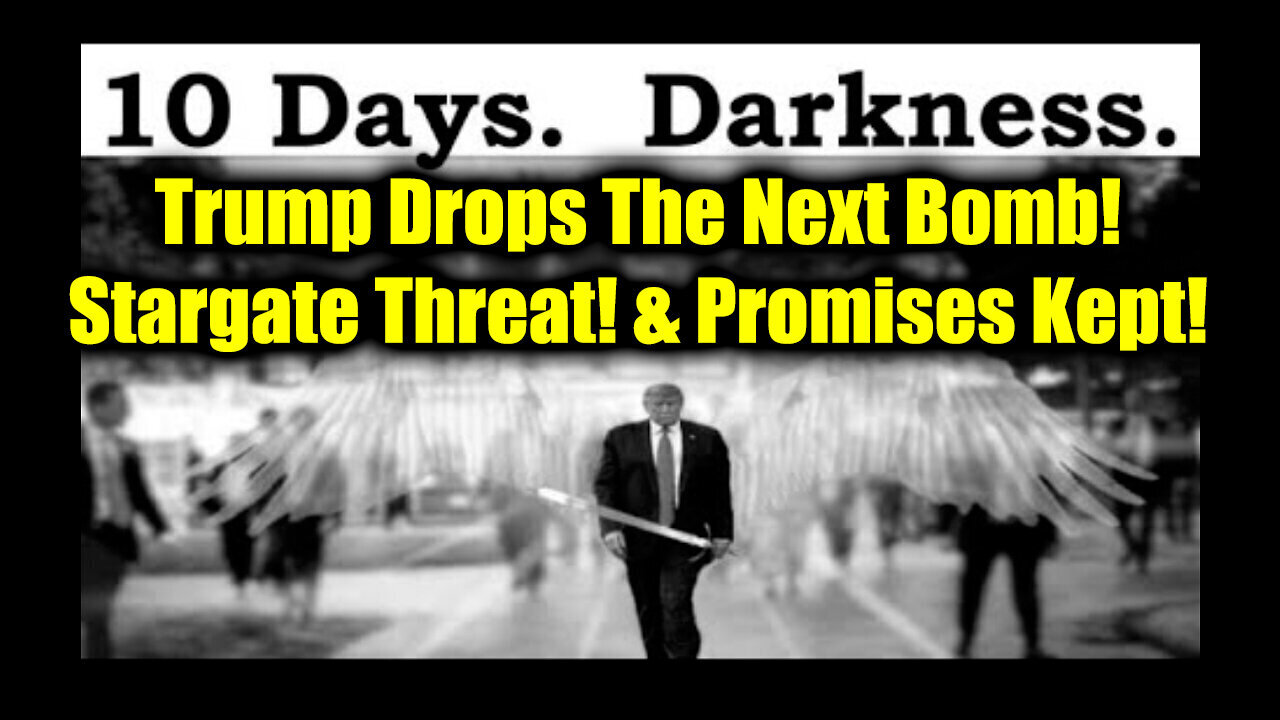 Trump Drops The Next Bomb! Stargate Threat! & Promises Kept! J6Ers Freed!