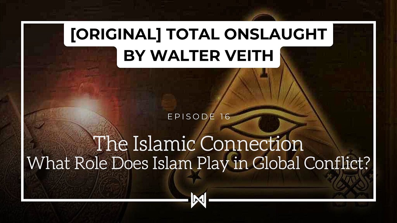 Total Onslaught – 216 The Islamic Connection by Walter Veith
