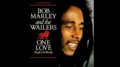 Bob Marley & The Wailers - One Love People Get Ready