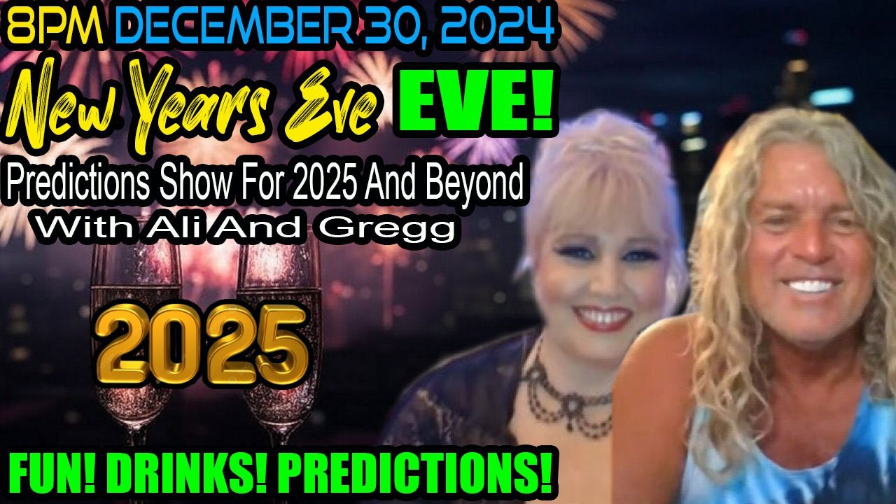 In5D December 30, 2024 New Years Eve Predictions Show for 2025 and Beyond With Ali And Gregg!!