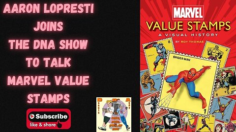 Aaron Lopresti Joins the DNA Show to talk Marvel Value Stamps