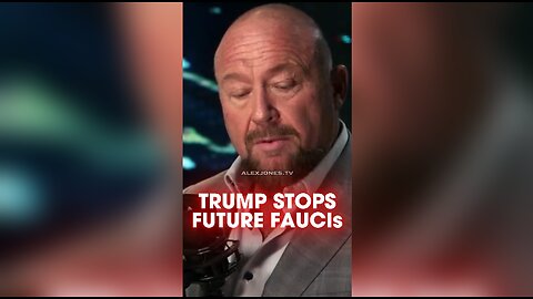 Alex Jones: Trump is About To Prevent Any Future Faucis - 1/24/25