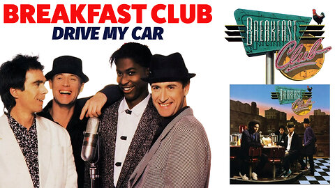 Breakfast Club - Drive My Car (Music Video - 1988)