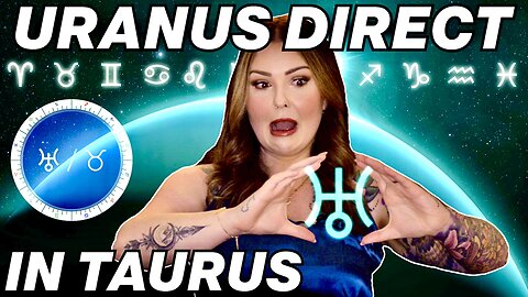 Uranus Direct in Taurus 2025 | All 12 Signs