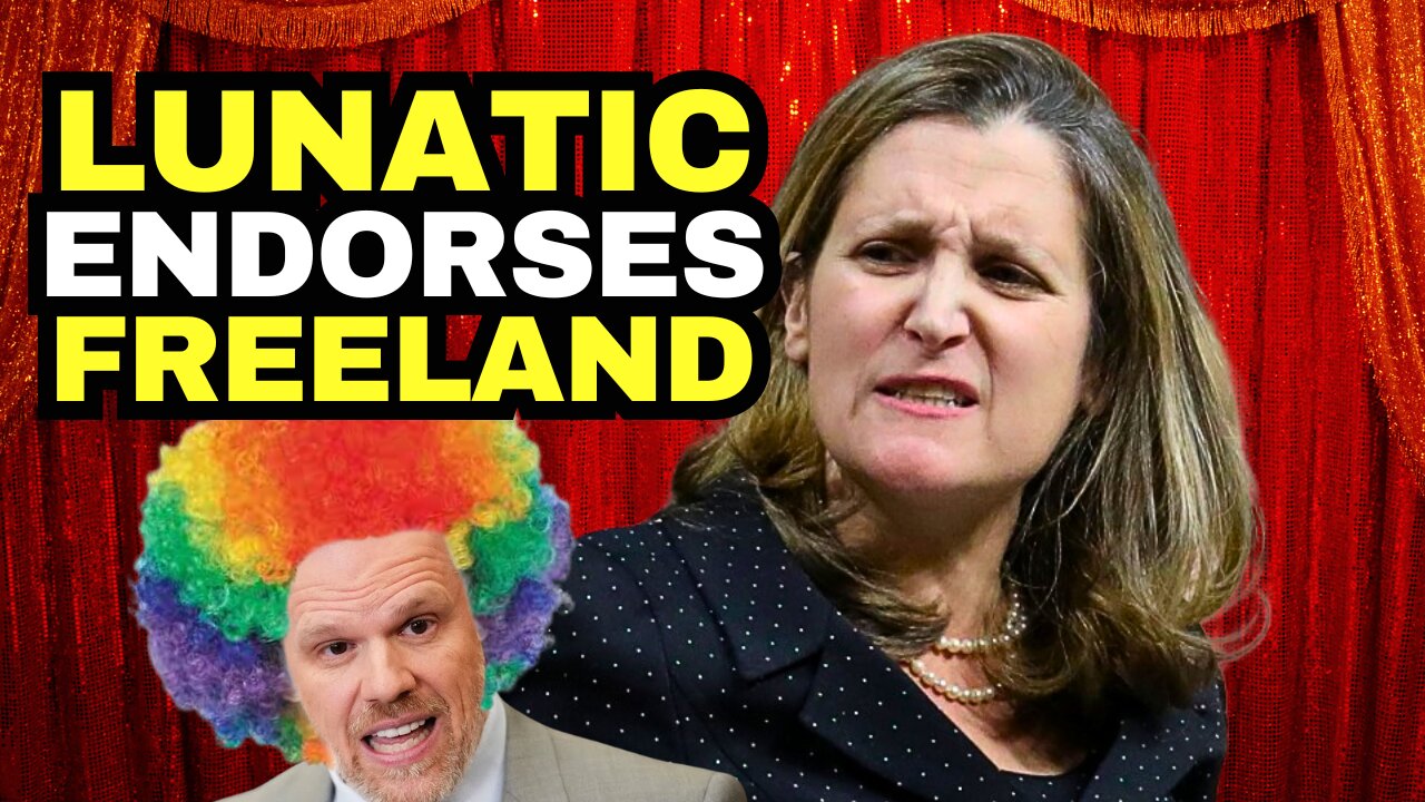 WOKE LUNATIC Endorses Chrystia Freeland For Liberal Leader