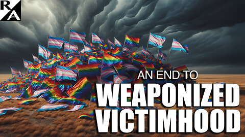 An End to Weaponized Victimhood
