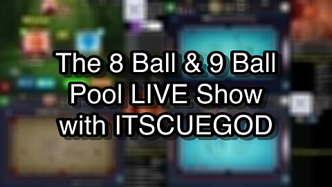 The 8 Ball & 9 Ball Pool LIVE Show with ITSCUEGOD