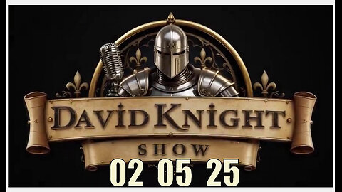 DAVID KNIGHT (Full Show) 02_05_25 Wednesday