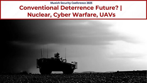 Conventional Deterrence Future? | Nuclear, Cyber Warfare, UAVs | NATO on Global Security | MSC 2025