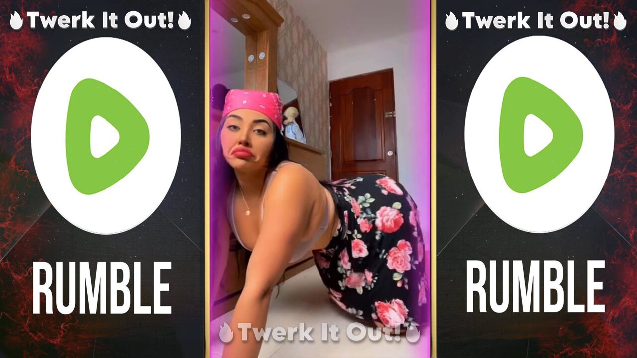 🔥Twerk It Out!🔥#11